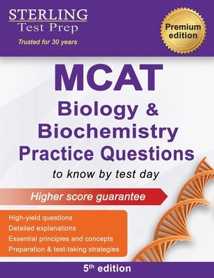 MCAT Biology & Biochemistry Practice Questions: High Yield MCAT Questions Paperback Sterling Education