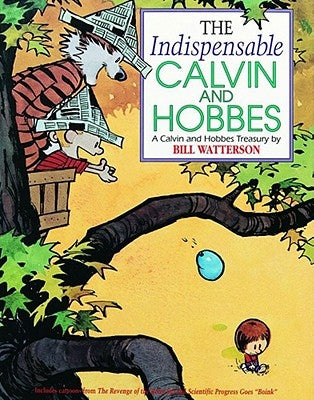 The Indispensable Calvin and Hobbes: A Calvin and Hobbes Treasury Volume 3 by Watterson, Bill