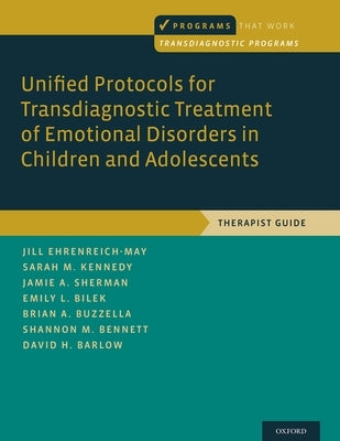 Unified Protocols for Transdiagnostic Treatment of Emotional Disorders in Children and Adolescents: Therapist Guide Paperback Oxford University Press, USA