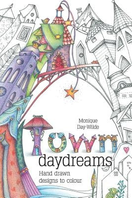 Town Daydreams: Hand drawn designs to colour in Paperback Metz Press
