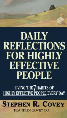 Daily Reflections for Highly Effective People: Living the Seven Habits of Highly Successful People Every Day Paperback Simon & Schuster