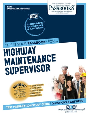 Highway Maintenance Supervisor (C-2212): Passbooks Study Guidevolume 2212 Paperback Passbooks