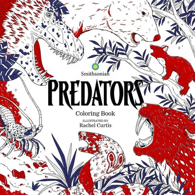 Predators: A Smithsonian Coloring Book Paperback IDW Publishing