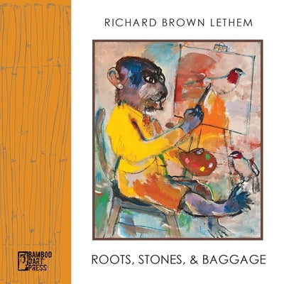 Roots, Stones and Baggage Paperback Bamboo Dart Press