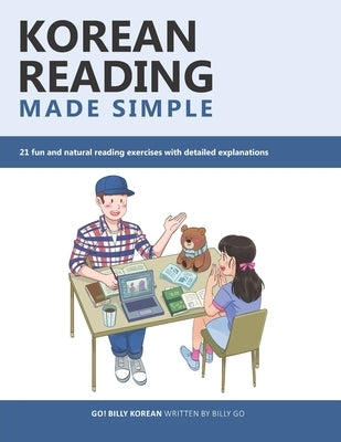 Korean Reading Made Simple: 21 fun and natural reading exercises with detailed explanations Paperback Independently Published