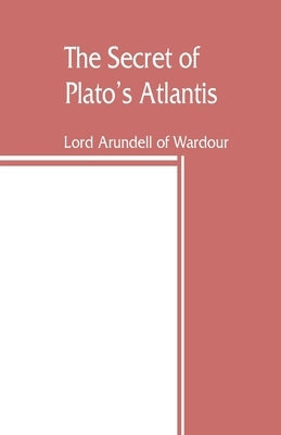 The secret of Plato's Atlantis Paperback Alpha Edition