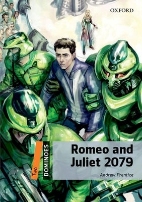 Dominoes 2e 2 Sci Fi Romeo and Juliet 2079 MP3 Pack Paperback Oxford