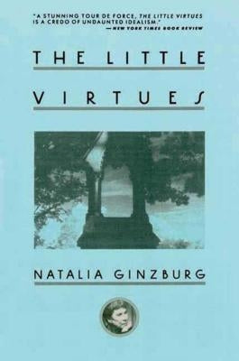The Little Virtues Paperback Arcade Publishing