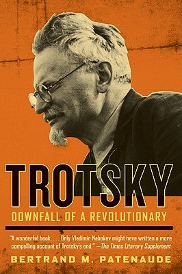 Trotsky: Downfall of a Revolutionary Paperback Harper Perennial