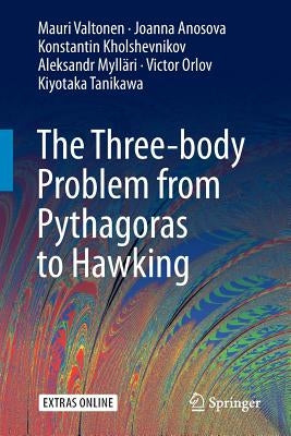 The Three-Body Problem from Pythagoras to Hawking Paperback Springer