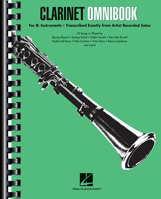 Clarinet Omnibook for B-Flat Instruments: Transcribed Exactly from Artist Recorded Solos Paperback Hal Leonard Publishing Corporation