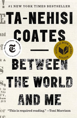 Between the World and Me by Coates, Ta-Nehisi