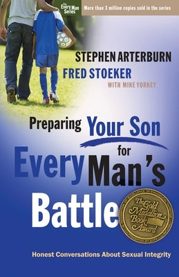 Preparing Your Son for Every Man's Battle: Honest Conversations about Sexual Integrity Paperback Waterbrook Press