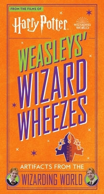 Harry Potter: Weasleys' Wizard Wheezes: Artifacts from the Wizarding World Paperback Insight Editions
