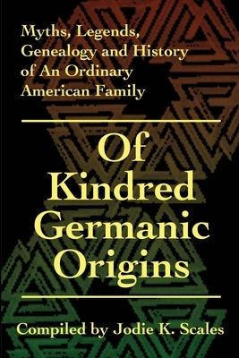 Of Kindred Germanic Origins Paperback iUniverse