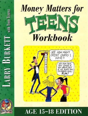 Money Matters Workbook for Teens (Ages 15-18) by Burkett, Larry