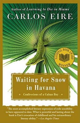 Waiting for Snow in Havana: Confessions of a Cuban Boy Paperback Free Press