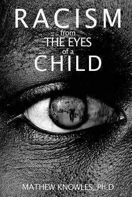Racism From the Eyes of a Child Paperback Music World Publishing, LLC