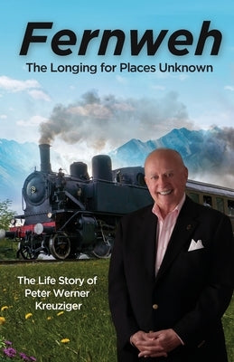 Fernweh: The Longing for Places Unknown Paperback Gwn Publishing, LLC