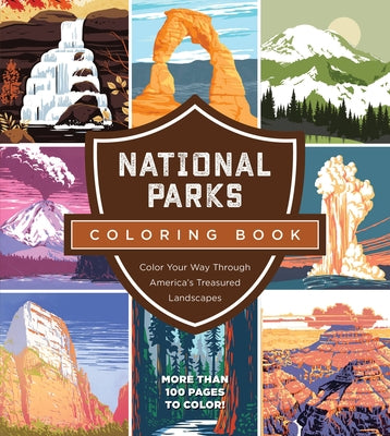 National Parks Coloring Book: Color Your Way Through America's Treasured Landscapes - More Than 100 Pages to Color! Paperback Chartwell Books
