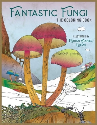Fantastic Fungi: The Coloring Book Paperback Earth Aware Editions