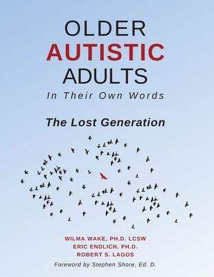 Older Autistic Adults: In Their Own Words: The Lost Generation Paperback Aapc Publishing
