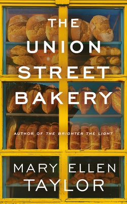 The Union Street Bakery by Taylor, Mary Ellen