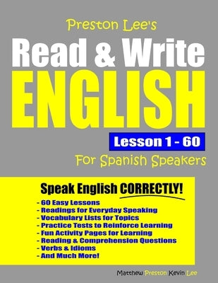 Preston Lee's Read & Write English Lesson 1 - 60 For Spanish Speakers Paperback Independently Published