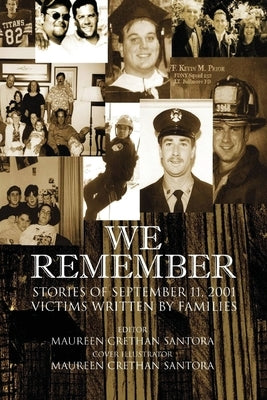 We Remember: Stories of September 11, 2001 Victims Written by Families Paperback Ewings Publishing LLC