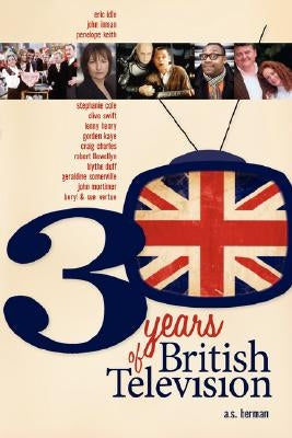 30 Years of British Television Paperback BearManor Media