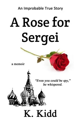 A Rose for Sergei Paperback Createspace Independent Publishing Platform