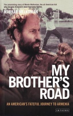 My Brother's Road: An American's Fateful Journey to Armenia Paperback Continnuum-3PL