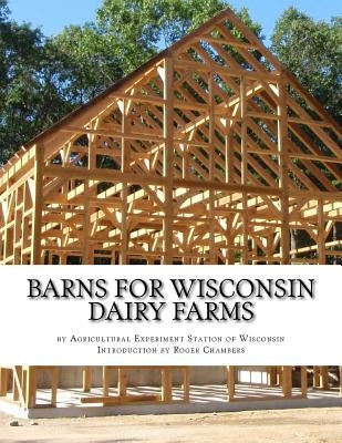 Barns For Wisconsin Dairy Farms: Ideas for Building Barns for Dairy Farms Paperback Createspace Independent Publishing Platform