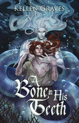 A Bone in His Teeth by Graves, Kellen