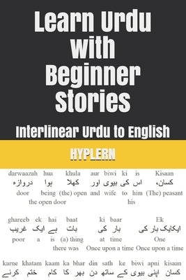 Learn Urdu with Beginner Stories: Interlinear Urdu to English Paperback Bermuda Word