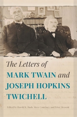 The Letters of Mark Twain and Joseph Hopkins Twichell Paperback University of Georgia Press