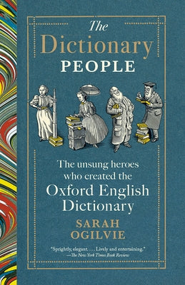 The Dictionary People: The Unsung Heroes Who Created the Oxford English Dictionary Paperback Vintage