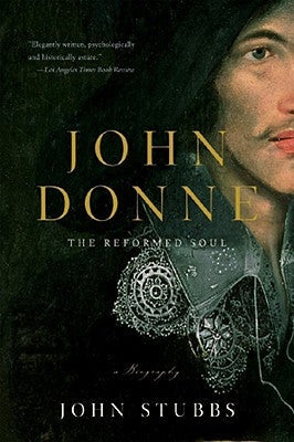 John Donne: The Reformed Soul: A Biography Paperback W. W. Norton & Company