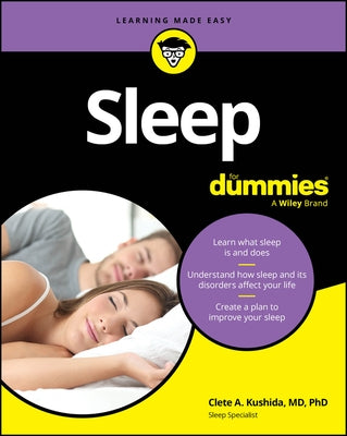 Sleep for Dummies by Kushida, Clete A.