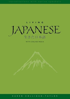 Living Japanese: Diversity in Language and Lifestyles, with Online Media Paperback Yale University Press