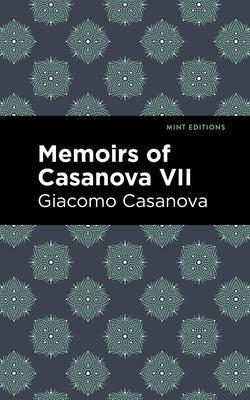 Memoirs of Casanova Volume VII Paperback Mint Editions