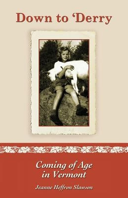 Down to 'Derry: Coming of Age in Vermont Paperback Booklocker.com