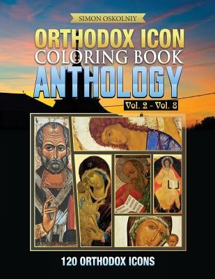 Orthodox Icon Coloring Book: Anthology Vol. 2 - Vol. 8 (120 Orthodox Icons) Paperback Trinity Press