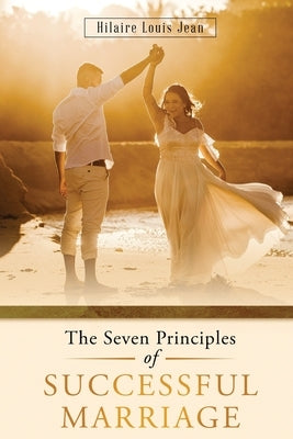 The Seven Principles of Successful Marriage Paperback Readersmagnet LLC
