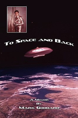 To Space and Back: A Memoir Paperback iUniverse