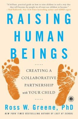 Raising Human Beings: Creating a Collaborative Partnership with Your Child Paperback Scribner Book Company