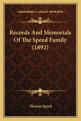 Records And Memorials Of The Speed Family (1892) Paperback Kessinger Publishing