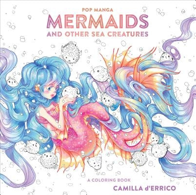 Pop Manga Mermaids and Other Sea Creatures: A Coloring Book Paperback Watson-Guptill