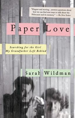Paper Love: Searching for the Girl My Grandfather Left Behind Paperback Riverhead Books