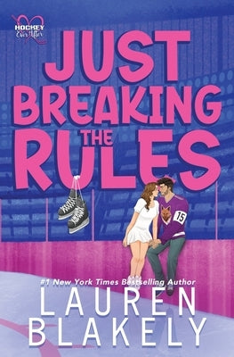 Just Breaking the Rules by Blakely, Lauren